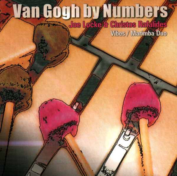 JOE LOCKE - Joe Locke, Christos Rafalides : Van Gogh By Numbers cover 