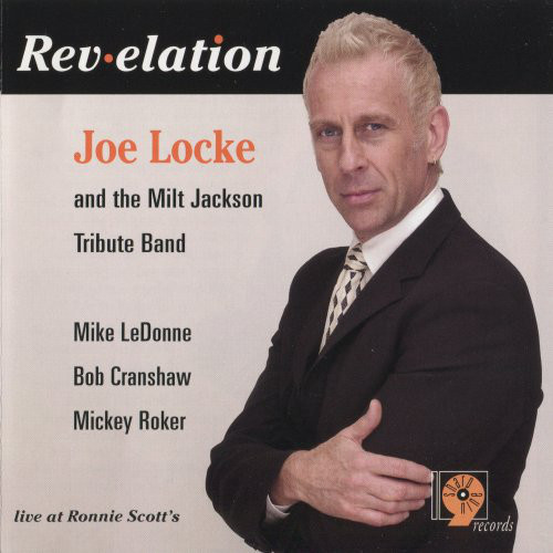 JOE LOCKE - Joe Locke And The Milt Jackson Tribute Band ‎: Rev·elation - Live At Ronnie Scott's cover 