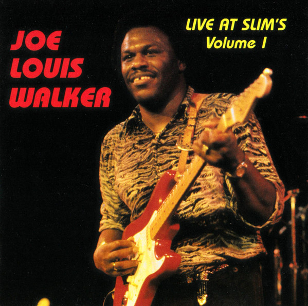 JOE LOUIS WALKER - Live At Slim's Volume 1 cover 