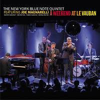 JOE MAGNARELLI - The New York Blue Note Quintet : The A Weekend At Le Vauban cover 