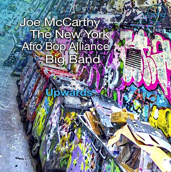 JOE MCCARTHY AND THE NEW YORK AFRO BOP ALLIANCE BIG BAND - Upwards cover 