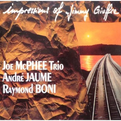 JOE MCPHEE - Impressions Of Jimmy Giuffre (with André Jaume / Raymond Boni) cover 