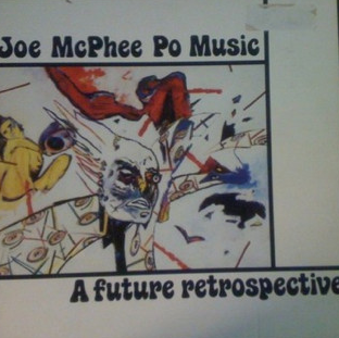 JOE MCPHEE - Joe McPhee Po Music : A Future Retrospective cover 