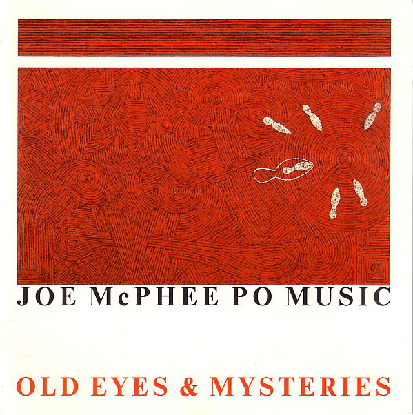 JOE MCPHEE - Joe McPhee Po Music : Old Eyes & Mysteries cover 