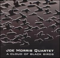 JOE MORRIS - A Cloud Of Black Birds cover 