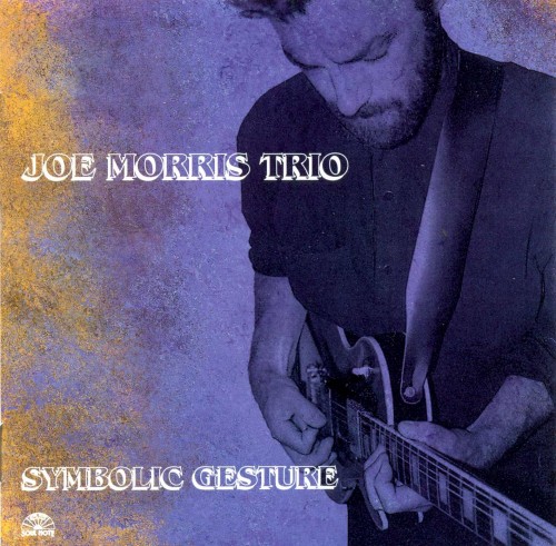 JOE MORRIS - Symbolic Gesture cover 