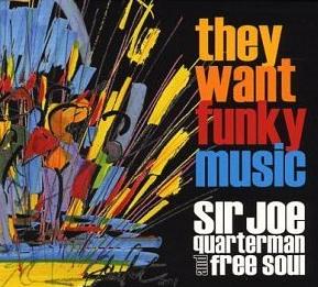 JOE QUARTERMAN - They Want Funky Music cover 