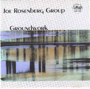 JOE ROSENBERG - Joe Rosenberg Group ‎: Groundwork cover 