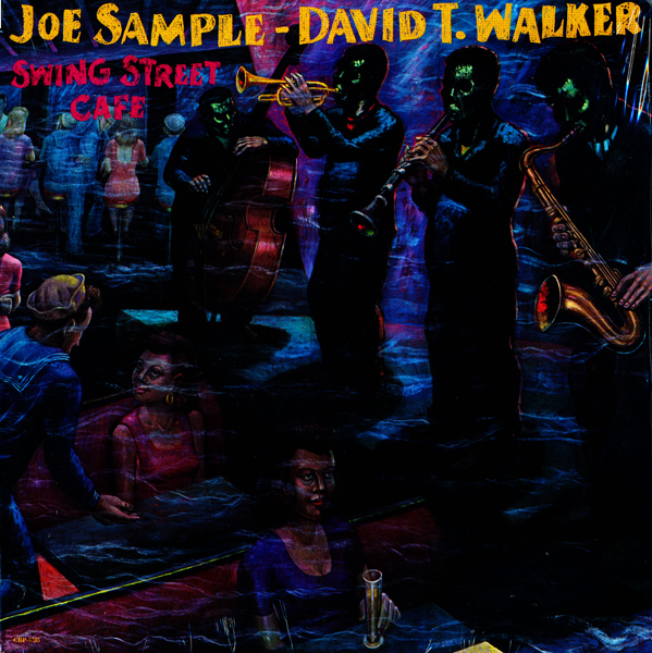 JOE SAMPLE - Swing Street Cafe (with David T. Walker) cover 