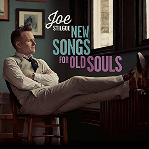 JOE STILGOE - New Songs for Old Souls cover 