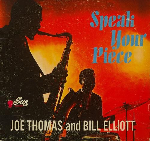 JOE THOMAS (FLUTE) - Joe Thomas And Bill Elliott : Speak Your Piece cover 