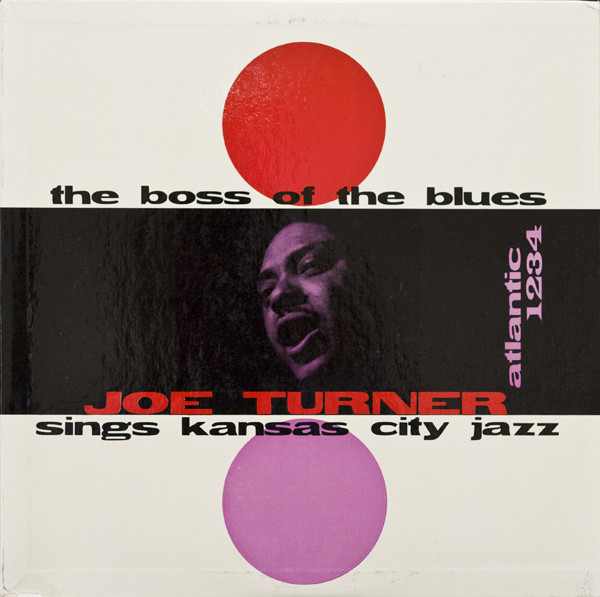 JOE TURNER - The Boss Of The Blues Sings Kansas City Jazz cover 