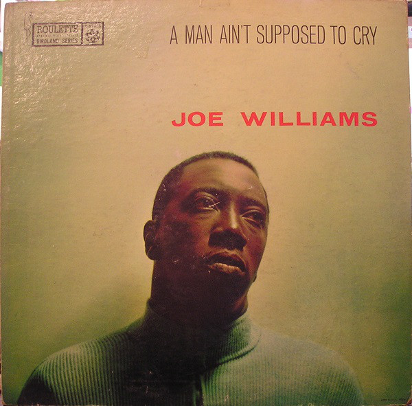 JOE WILLIAMS - A Man Ain't Supposed To Cry cover 