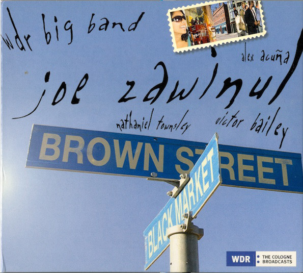 JOE ZAWINUL - Joe Zawinul, WDR Big Band, Alex Acuña, Nathaniel Townsley, Victor Bailey ‎: Brown Street cover 