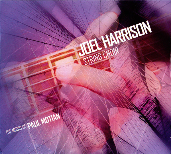 JOEL HARRISON - Joel Harrison String Choir : The Music Of Paul Motian cover 