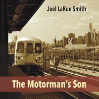 JOEL LARUE SMITH - The Motorman's Son cover 