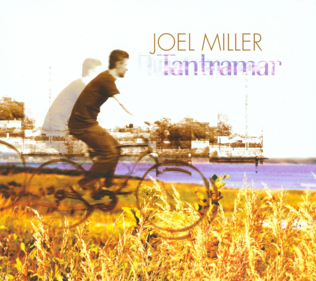 JOEL MILLER - Tantramar cover 