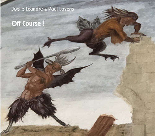 JOËLLE LÉANDRE - Joelle Leandre / Paul Lovens : Off Course ! cover 