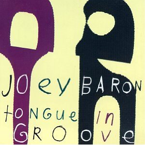 JOEY BARON - Tongue in Groove cover 