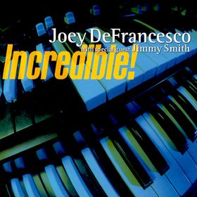 JOEY DEFRANCESCO - Incredible! cover 