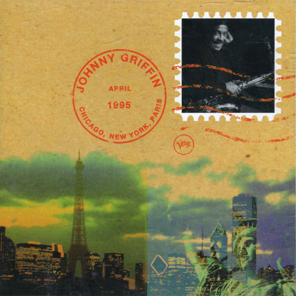 JOHNNY GRIFFIN - Chicago, New York, Paris cover 