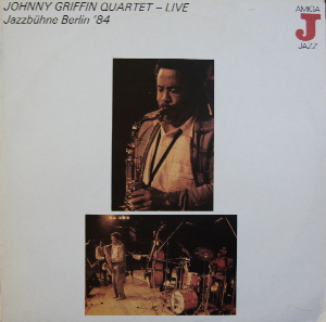 JOHNNY GRIFFIN - Jazzbühne Berlin '84 cover 