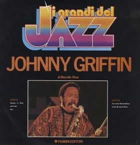 JOHNNY GRIFFIN - Johnny Griffin (I grandi del Jazz, 40) cover 