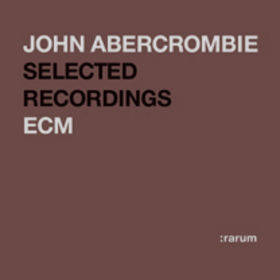 JOHN ABERCROMBIE - Rarum XIV Selected Recordings cover 