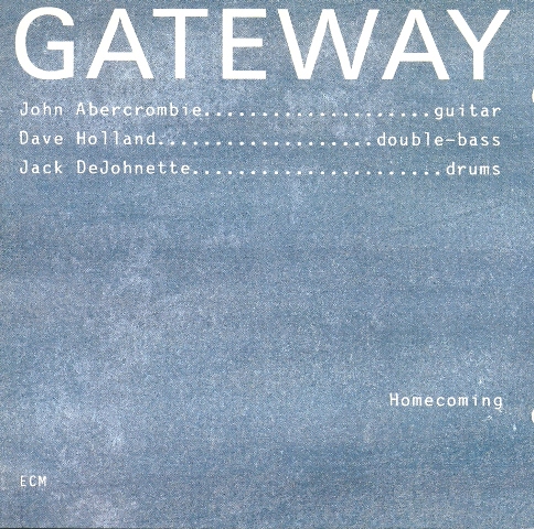 JOHN ABERCROMBIE - Gateway - Homecoming (with Dave Holland & Jack DeJohnette) cover 