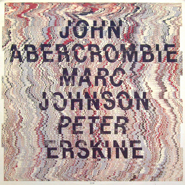 JOHN ABERCROMBIE - John Abercrombie, Marc Johnson & Peter Erskine cover 