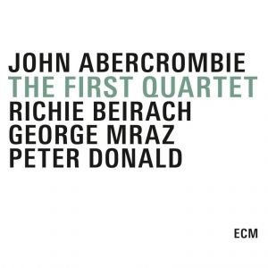 JOHN ABERCROMBIE - The First Quartet cover 