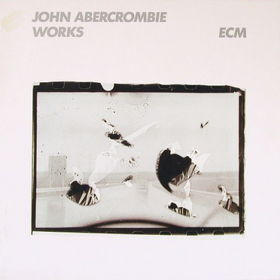 JOHN ABERCROMBIE - Works cover 