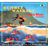 JOHN BLAIR - Rumble At Waikiki - The John Blair Anthology cover 