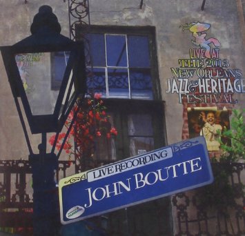 JOHN BOUTTÉ - Live at Jazzfest 2013 cover 