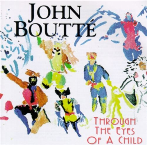JOHN BOUTTÉ - Through The Eyes Of A Child cover 