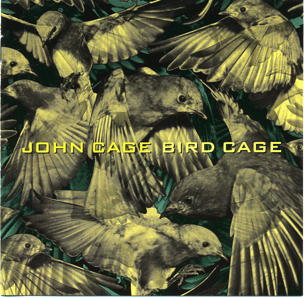 JOHN CAGE - Bird Cage cover 
