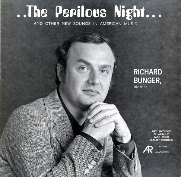 JOHN CAGE - Cage , Childs , Ives , Lazarof , Subotnick  - Richard Bunger ‎: The Perilous Night cover 