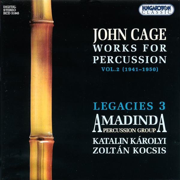 JOHN CAGE - John Cage / Amadinda Percussion Group, Katalin Károlyi, Zoltán Kocsis ‎: Works For Percussion Vol.2 (1941 - 1950) cover 