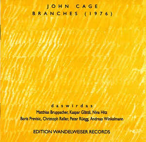 JOHN CAGE - John Cage - daswirdas ‎: Branches cover 