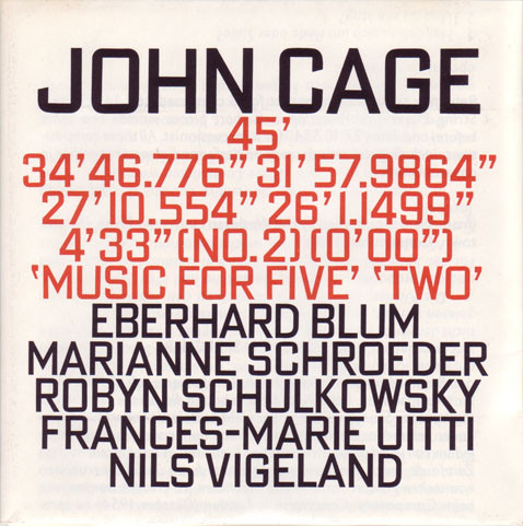 JOHN CAGE - John Cage - Eberhard Blum / Marianne Schroeder / Robyn Schulkowsky / Frances-Marie Uitti / Nils Vigeland ‎: 45' / 34'46.776