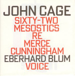 JOHN CAGE - John Cage - Eberhard Blum ‎: Sixty-Two Mesostics Re Merce Cunningham cover 