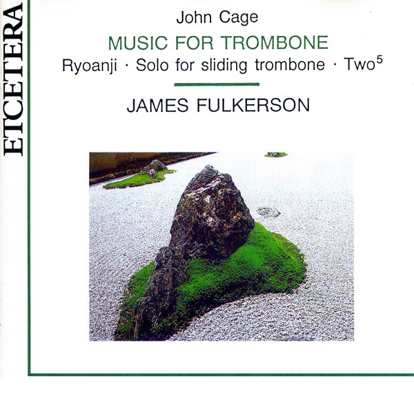 JOHN CAGE - John Cage - James Fulkerson ‎: Music For Trombone cover 