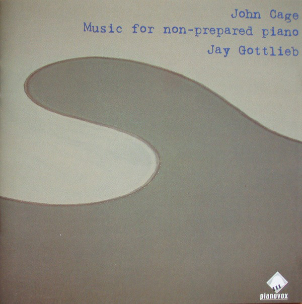 JOHN CAGE - John Cage - Jay Gottlieb ‎: Music For Non-prepared Piano cover 