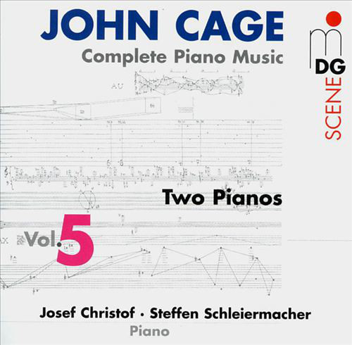 JOHN CAGE - John Cage - Josef Christof - Steffen Schleiermacher ‎: Complete Piano Music Vol. 5 - Two Pianos cover 