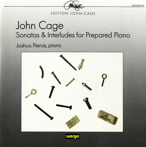 JOHN CAGE - John Cage - Joshua Pierce ‎: Sonatas & Interludes For Prepared Piano cover 