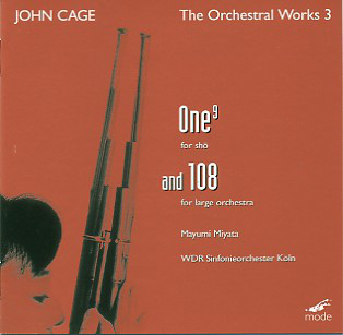 JOHN CAGE - John Cage - Mayumi Miyata, WDR Sinfonieorchester Köln ‎: The Orchestral Works 3 cover 