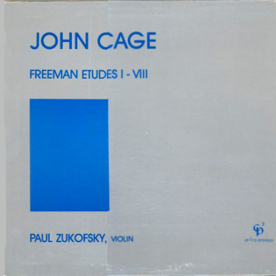 JOHN CAGE - John Cage - Paul Zukofsky ‎: Freeman Etudes I-VIII cover 