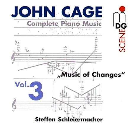 JOHN CAGE - John Cage - Steffen Schleiermacher ‎: Complete Piano Music Vol. 3 - Music Of Changes cover 