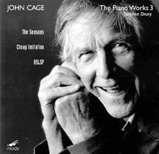JOHN CAGE - John Cage - Stephen Drury : The Piano Works 3: The Seasons; Cheap Imitation; ASLSP cover 
