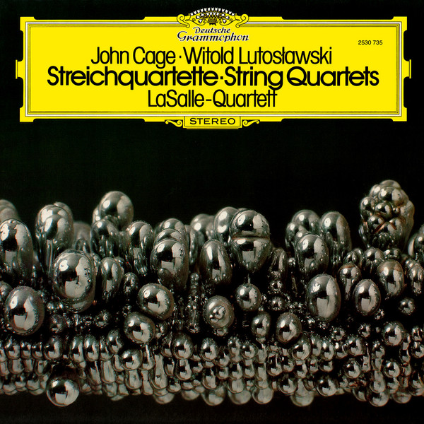 JOHN CAGE - John Cage ▪ Witold Lutosławski  - LaSalle-Quartett : Streichquartette ▪ String Quartets cover 